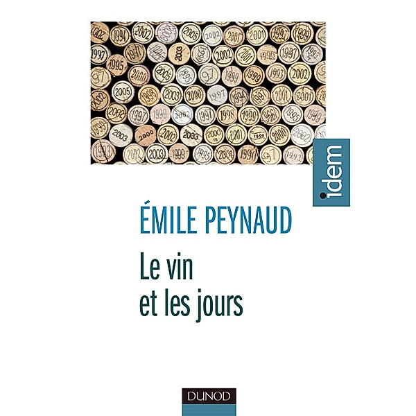 Le vin et les jours / IDEM, Émile Peynaud