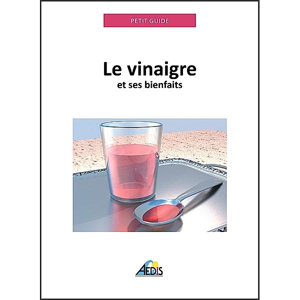 Le vinaigre et ses bienfaits, Petit Guide, Martina Krccmár