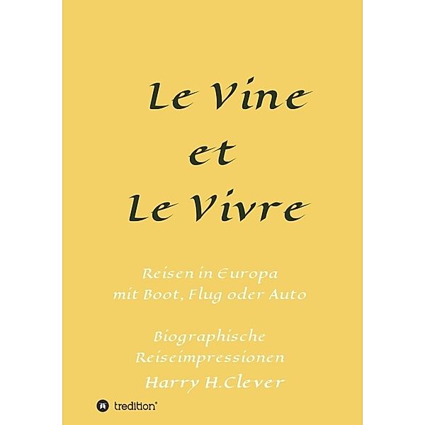 Le Vine et Le Vivre, Harry H.Clever