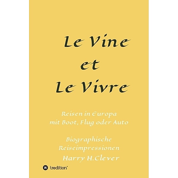 Le Vine et Le Vivre, Harry H.Clever