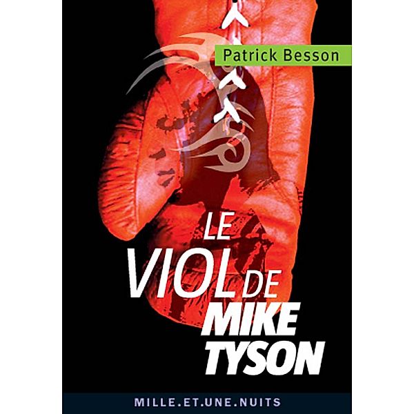 Le viol de Mike Tyson / La Petite Collection, Patrick Besson