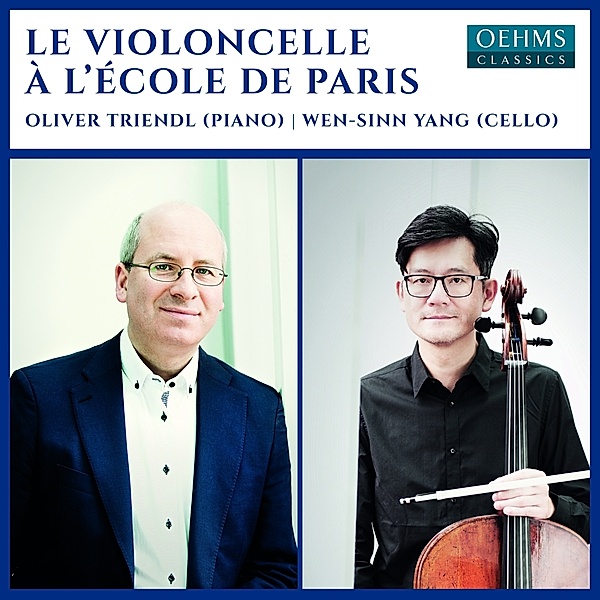 Le Violoncelle A L'École De Paris, Wen-Sinn Yang, Oliver Triendl
