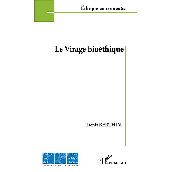 Le virage bioéthique, Berthiau Denis Berthiau