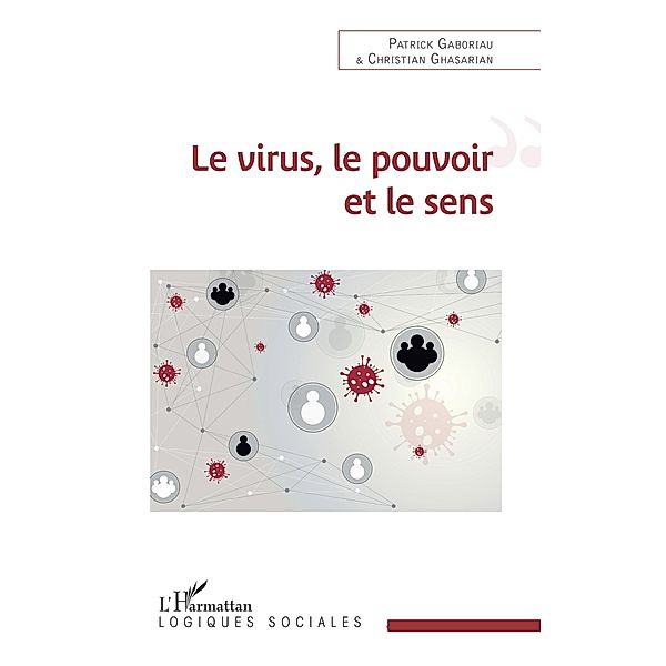 Le virus, le pouvoir et le sens, Gaboriau Patrick Gaboriau