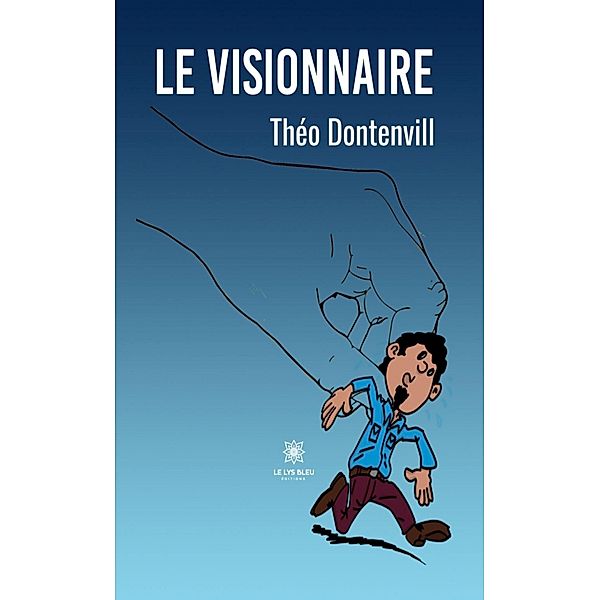 Le visionnaire, Théo Dontenvill