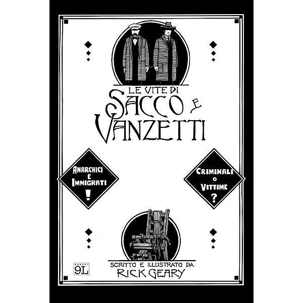 Le vite di Sacco e Vanzetti (9L), Rick Geary