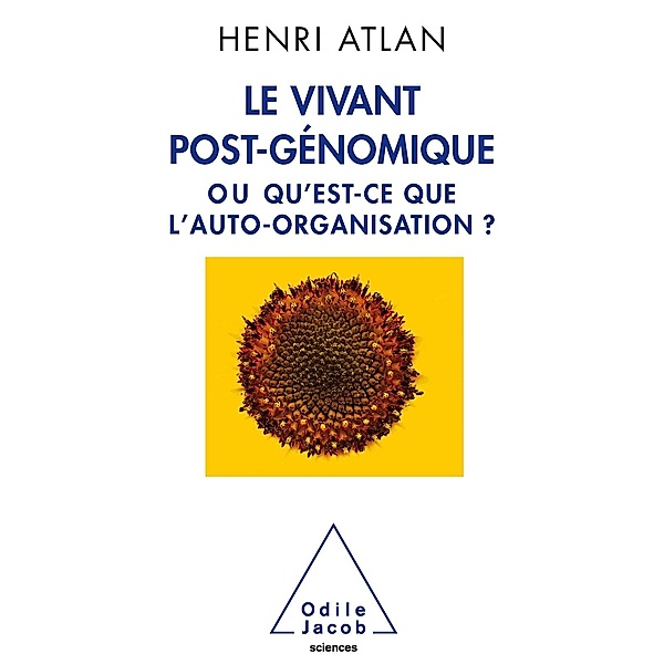 Le Vivant post-genomique, Atlan Henri Atlan