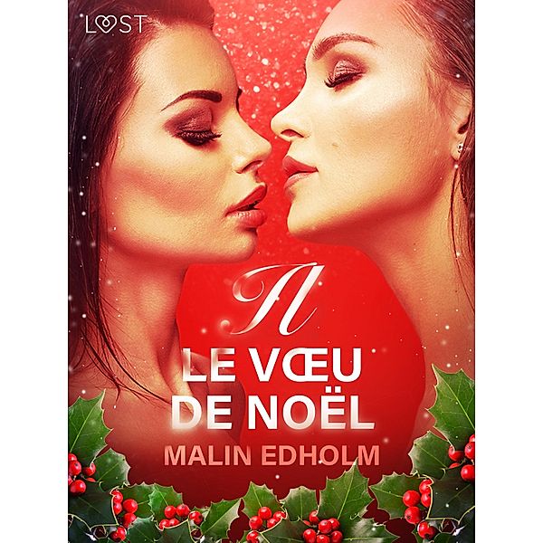 Le Voeu de Noël - Une nouvelle érotique / LUST, Malin Edholm