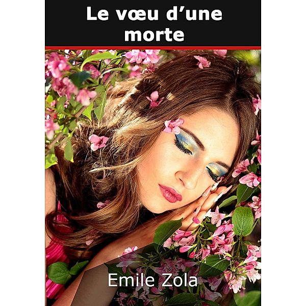 Le voeu d'une morte, Émile Zola