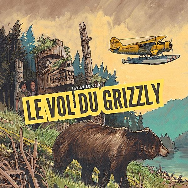 Le vol du grizzly, Fabian Grégoire
