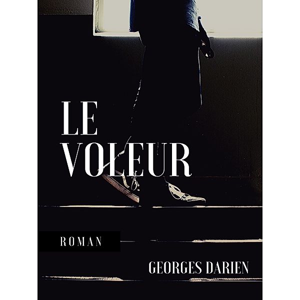 Le Voleur, Georges Darien