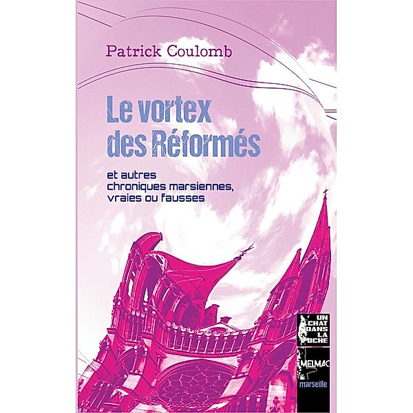 Le vortex des Réformés / Un chat dans la poche Bd.3, Patrick Coulomb