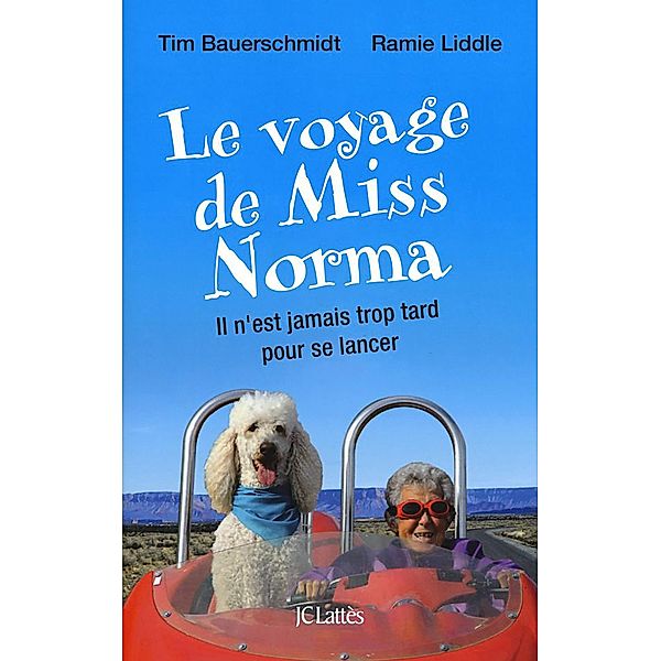 Le voyage de Miss Norma / Essais et documents, Timothy Bauerschmidt, Ramie Liddle