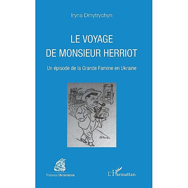 Le voyage de Monsieur Herriot, Dmytrychyn Iryna Dmytrychyn