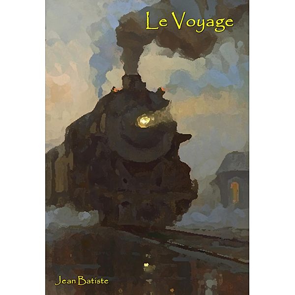 Le Voyage / Librinova, Jean-Batiste Jean-Batiste