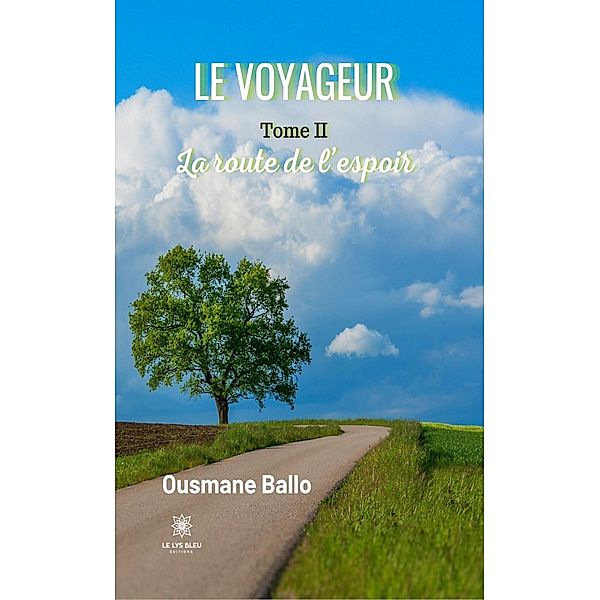 Le voyageur: Tome II - La route de l'espoir, Ousmane Ballo