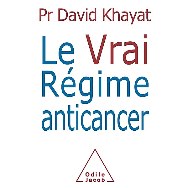 Le Vrai Regime anticancer, Khayat David Khayat