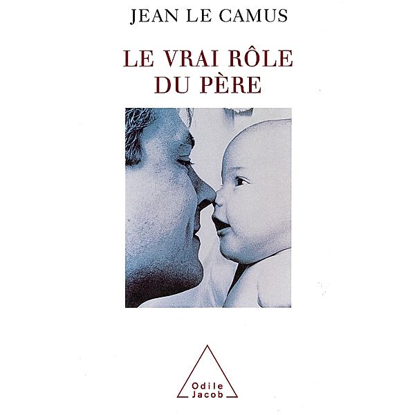 Le Vrai Role du pere, Le Camus Jean Le Camus