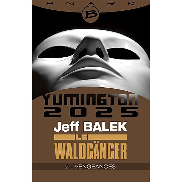 Le Waldgänger, T1 : Vengeances - Épisode 2 / Le Waldgänger Bd.1, Jeff Balek