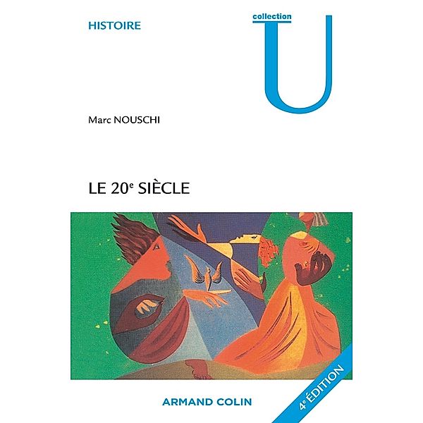 Le XXe siècle / Collection U, Marc Nouschi