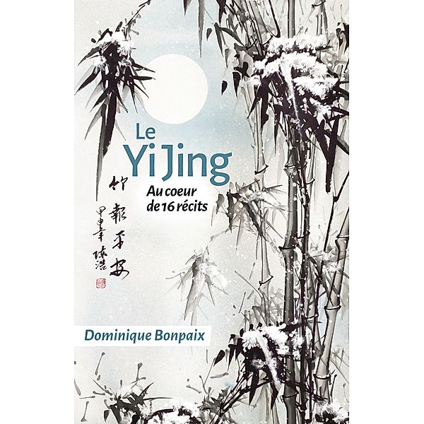 Le Yi Jing / Librinova, Bonpaix Dominique Bonpaix