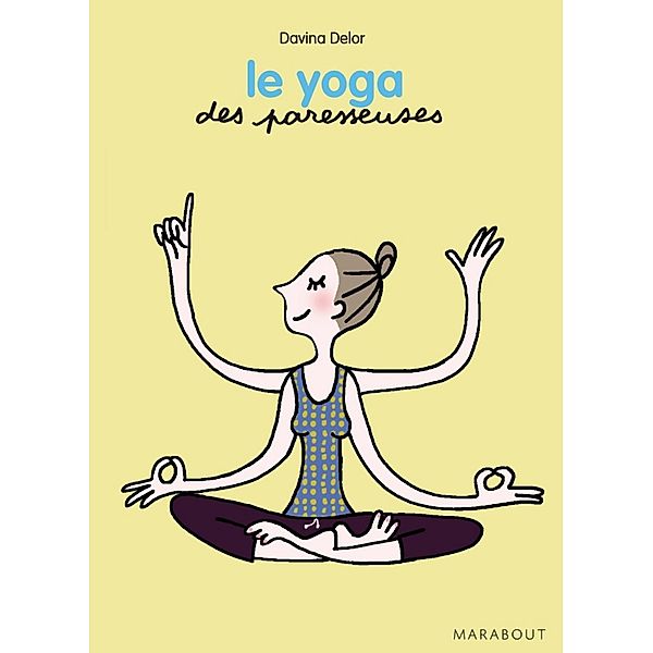 Le yoga des Paresseuses / Santé, Davina Delor