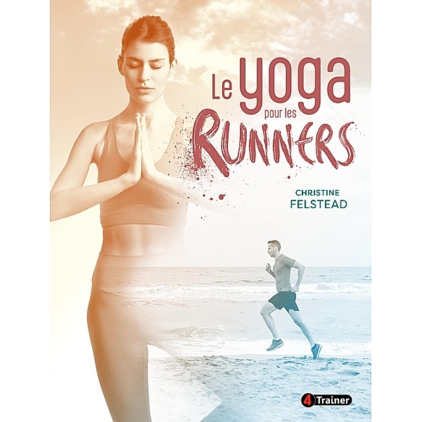Le Yoga pour les Runners, Christine Felstead