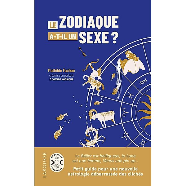 Le zodiaque a-t-il un sexe ? / Essai ésotérisme, Mathilde Fachan