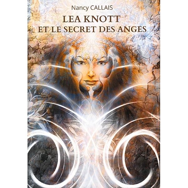 Lea Knott et le Secret des Anges, Nancy Callais