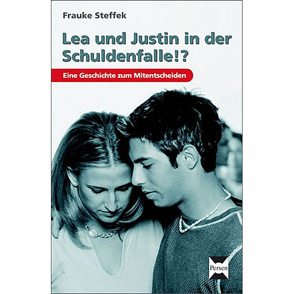 Lea und Justin in der Schuldenfalle?, Frauke Steffek