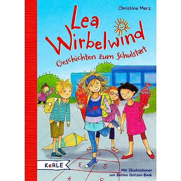 Lea Wirbelwind - Geschichten zum Schulstart, Christine Merz