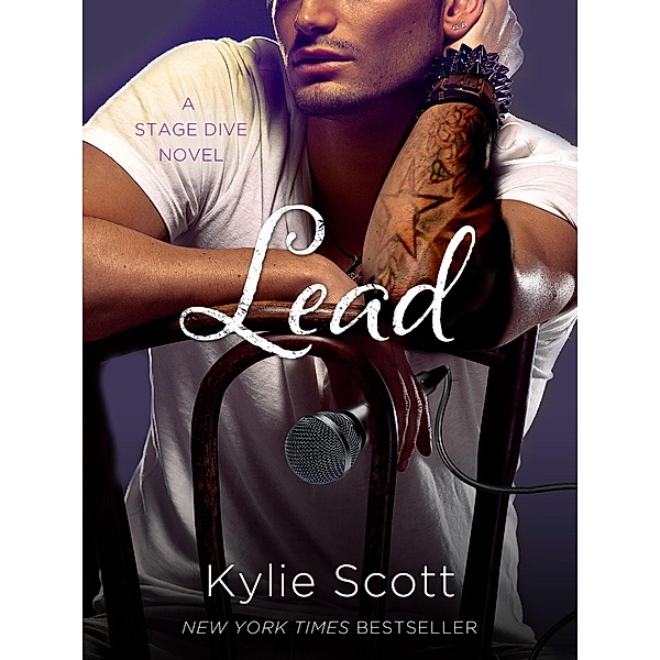 Lead / A Stage Dive Novel Bd.3, Kylie Scott