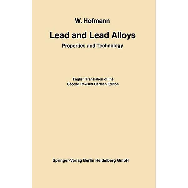 Lead and Lead Alloys, Wilhelm Hofmann, Gerwig Vibrans