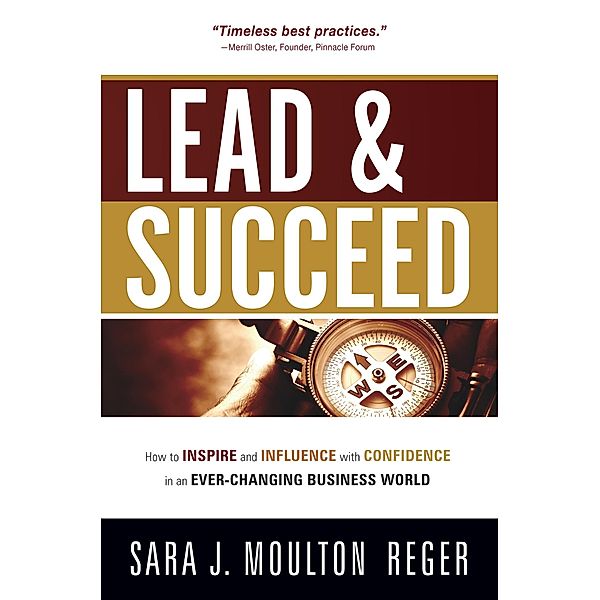 Lead And Succeed, Sara J. Moulton Reger