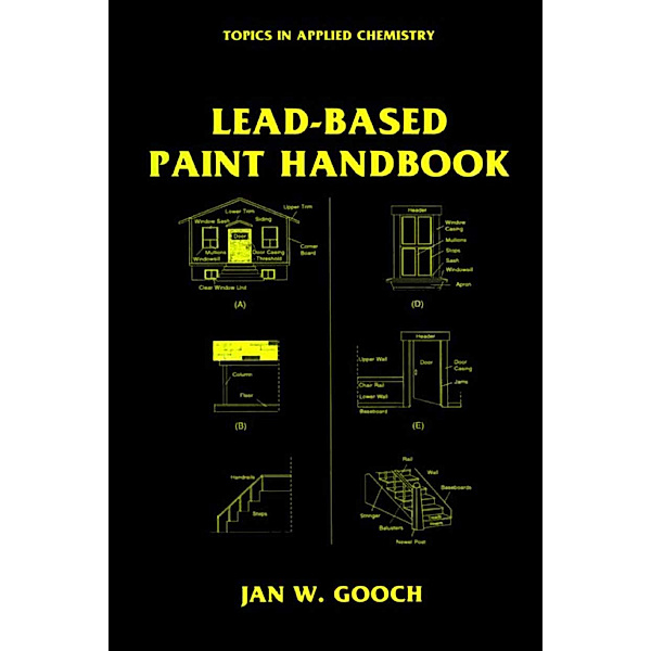 Lead-Based Paint Handbook, Jan W. Gooch