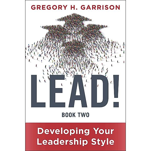 LEAD! Book 2, Gregory H. Garrison