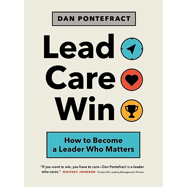 Lead. Care. Win., Dan Pontefract