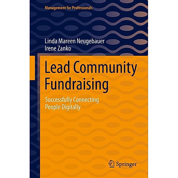 Lead Community Fundraising / Management for Professionals, Linda Mareen Neugebauer, Irene Zanko