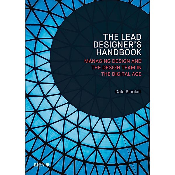 Lead Designer's Handbook, Dale Sinclair