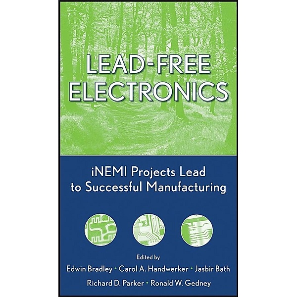 Lead-Free Electronics, Edwin Bradley, Carol A. Handwerker, Jasbir Bath, Richard D. Parker, Ronald W. Gedney