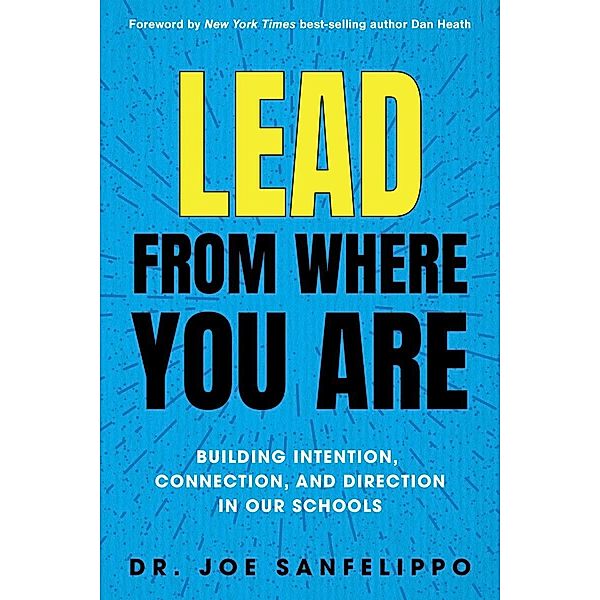 Lead from Where You Are, Joe Sanfelippo