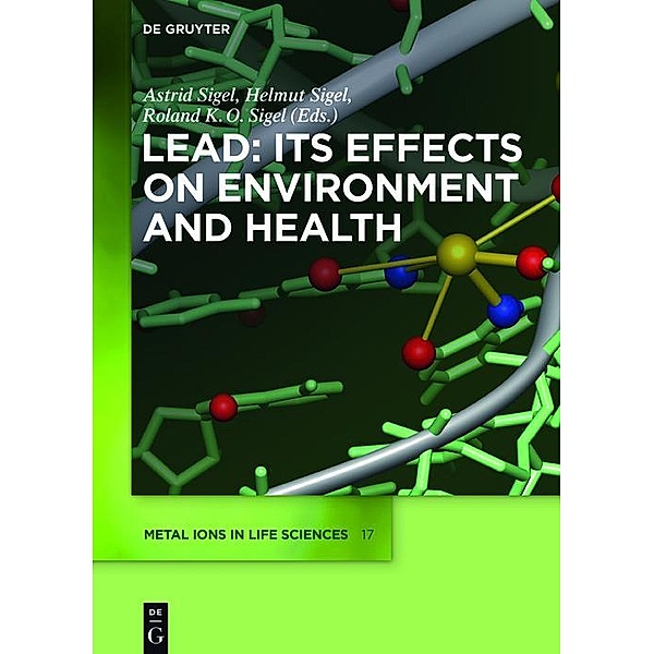 Lead: Its Effects on Environment and Health / Metal Ions in Life Sciences Bd.17