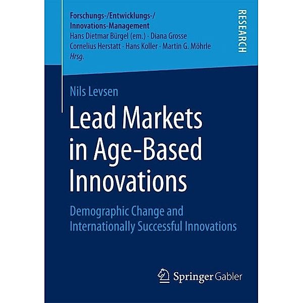 Lead Markets in Age-Based Innovations / Forschungs-/Entwicklungs-/Innovations-Management, Nils Levsen