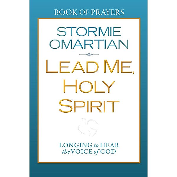 Lead Me, Holy Spirit Book of Prayers, Stormie Omartian