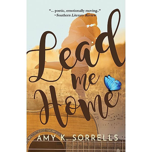 Lead Me Home, Amy K. Sorrells