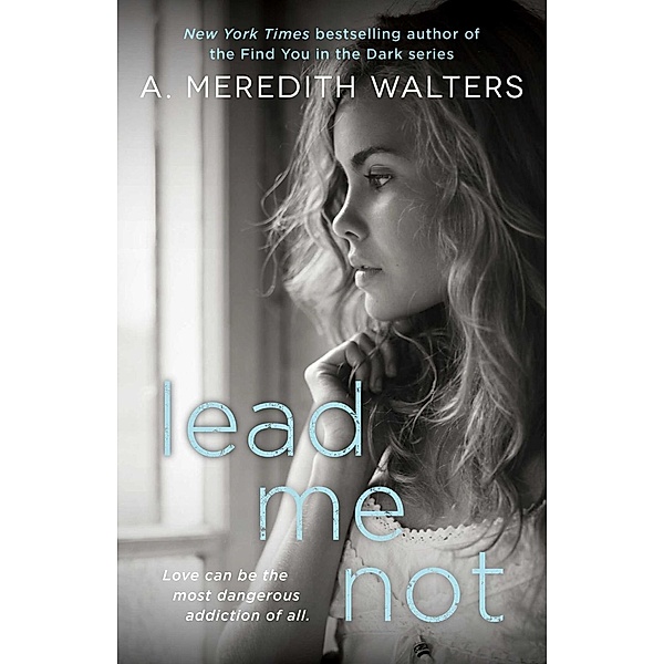 Lead Me Not, A. Meredith Walters