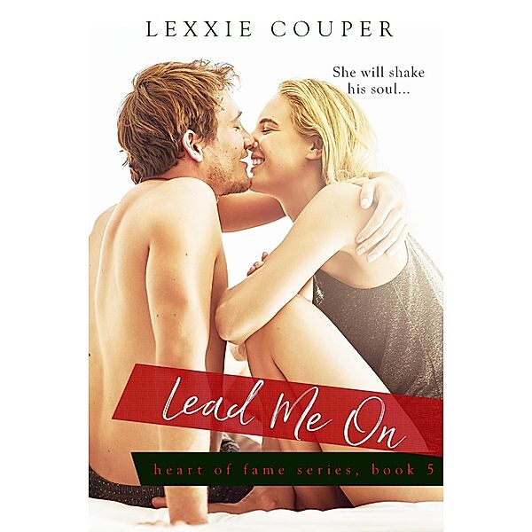 Lead Me On / Heart Of Fame Bd.5, Lexxie Couper