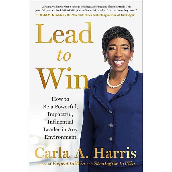 Lead to Win, Carla A. Harris