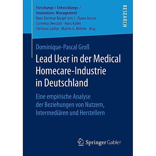 Lead User in der Medical Homecare-Industrie in Deutschland / Forschungs-/Entwicklungs-/Innovations-Management, Dominique-Pascal Gross