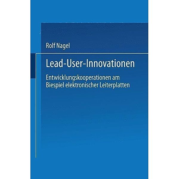 Lead User Innovationen / DUV Wirtschaftswissenschaft, Rolf Nagel